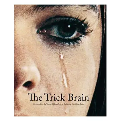 "The Trick Brain: Selections from the Tony and Elham Salam Collection-Ashti Foundation" - "" ("G