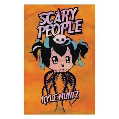 "Scary People" - "" ("Muntz Kyle")(Paperback)