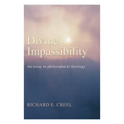 "Divine Impassibility" - "" ("Creel Richard E.")(Paperback)