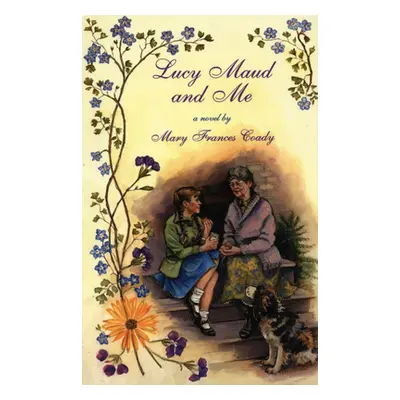 "Lucy Maud and Me" - "" ("Coady Mary Frances")(Paperback)