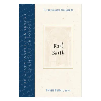 "The Westminster Handbook to Karl Barth" - "" ("Burnett Richard")(Paperback)