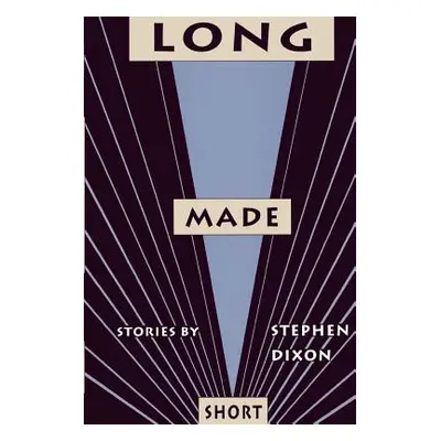 "Long Made Short" - "" ("Dixon Stephen")(Paperback)