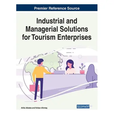 "Industrial and Managerial Solutions for Tourism Enterprises" - "" ("Akbaba Atilla")(Pevná vazba