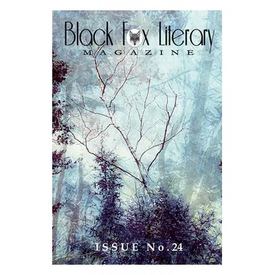 "Black Fox Literary Magazine - Issue #24" - "" ("Press Black Fox")(Paperback)