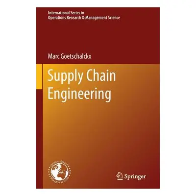 "Supply Chain Engineering" - "" ("Goetschalckx Marc")(Paperback)