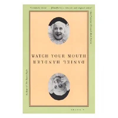 "Watch Your Mouth" - "" ("Handler Daniel")(Paperback)