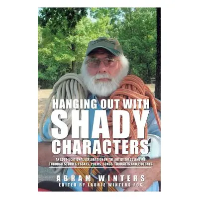 "Hanging Out with Shady Characters" - "" ("Winters Abram")(Paperback)