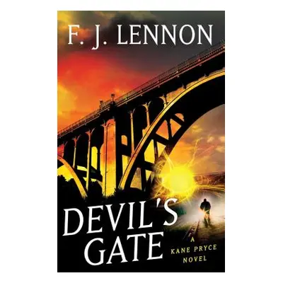 "Devil's Gate: A Kane Pryce Novel" - "" ("Lennon F. J.")(Paperback)