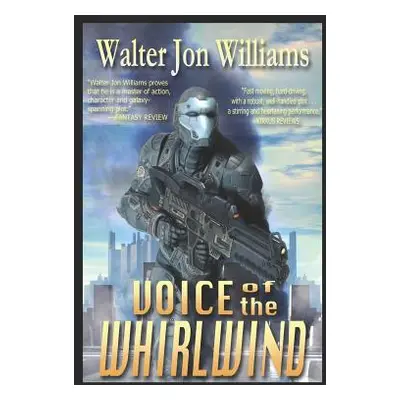 "Voice of the Whirlwind: Author's Preferred Edition" - "" ("Williams Walter Jon")(Paperback)