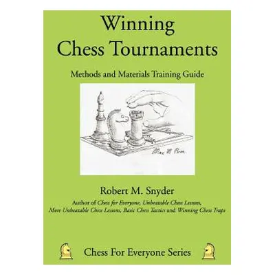 "Winning Chess Tournaments: Methods and Materials Training Guide" - "" ("Snyder Robert M.")(Pape