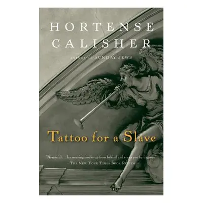 "Tattoo for a Slave" - "" ("Calisher Hortense")(Paperback)