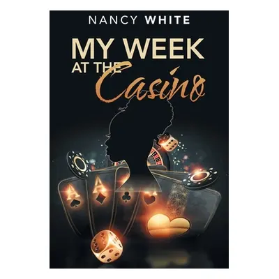 "My Week at the Casino" - "" ("White Nancy")(Paperback)