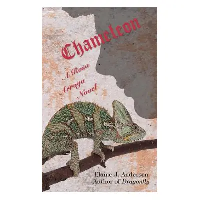 "Chameleon: A Rosa Arroya Novel" - "" ("Anderson Elaine J.")(Paperback)