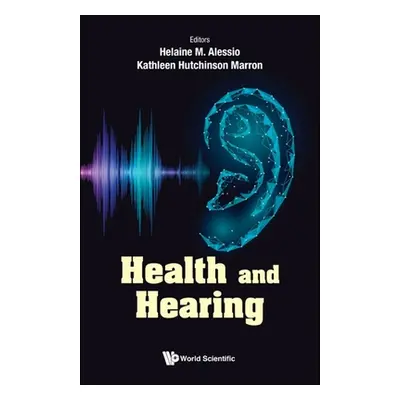 "Health and Hearing" - "" ("Alessio Helaine M.")(Pevná vazba)