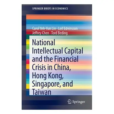 "National Intellectual Capital and the Financial Crisis in China, Hong Kong, Singapore, and Taiw