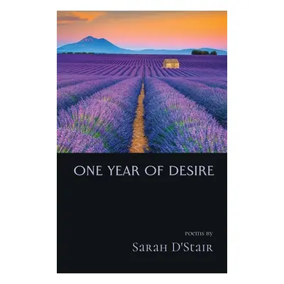 "One Year of Desire" - "" ("D'Stair Sarah")(Paperback)