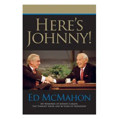 "Here's Johnny!: My Memories of Johnny Carson, the Tonight Show, and 46 Years of Friendship" - "