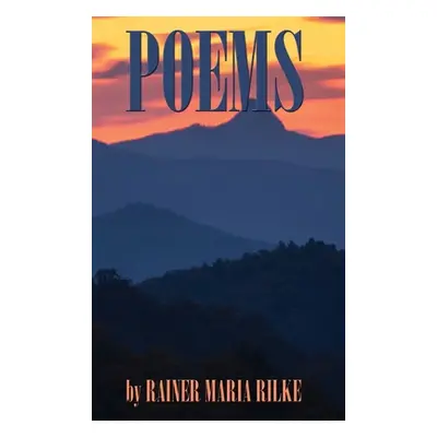 "POEMS by RAINER MARIA RILKE" - "" ("Rilke Rainer Maria")(Pevná vazba)