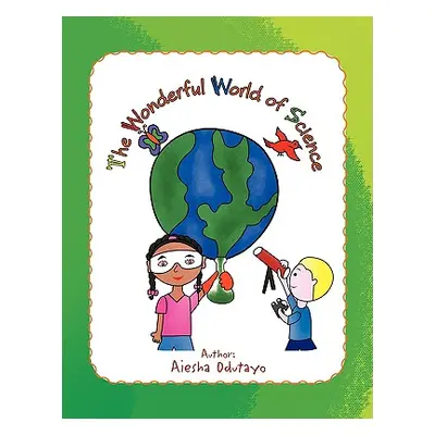 "The Wonderful World of Science" - "" ("Odutayo Aiesha")(Paperback)