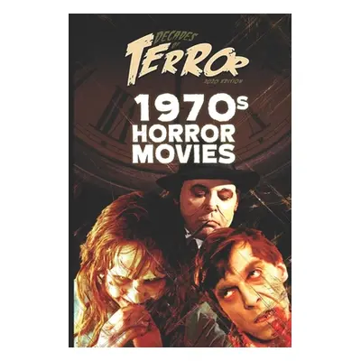 "Decades of Terror 2020: 1970s Horror Movies" - "" ("Hutchison Steve")(Paperback)