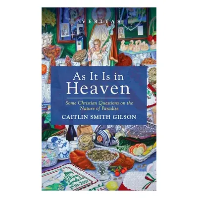 "As It Is in Heaven" - "" ("Smith Gilson Caitlin")(Pevná vazba)