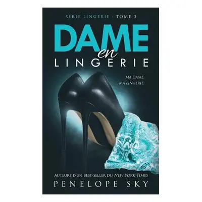 "Dame En Lingerie" - "" ("Sky Penelope")(Paperback)