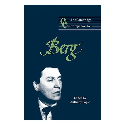 "The Cambridge Companion to Berg" - "" ("Pople Anthony")(Pevná vazba)