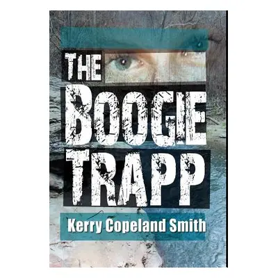 "The Boogie Trapp" - "" ("Smith Kerry Copeland")(Pevná vazba)