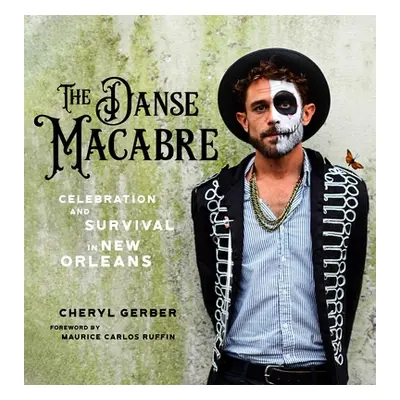 "The Danse Macabre: Celebration and Survival in New Orleans" - "" ("Gerber Cheryl")(Paperback)