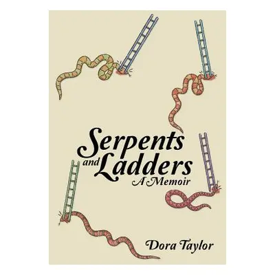 "Serpents and Ladders: A Memoir" - "" ("Taylor Dora")(Pevná vazba)