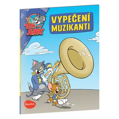 Vypražení hudebníci - Tom a Jerry v obrázkovém příběhu