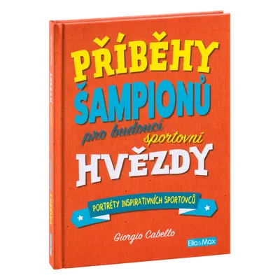 Príbehy šampiónov - Pre budúce športové hviezdy