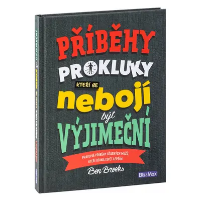 Príbehy pre chlapcov, ktorí sa neboja byť výnimoční.