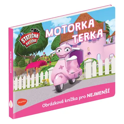 Statečná autíčka - Motorka Terka