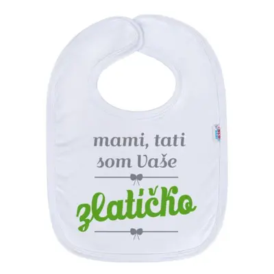 Dětský bryndák New Baby mami, tati jsem Vaše zlatíčko