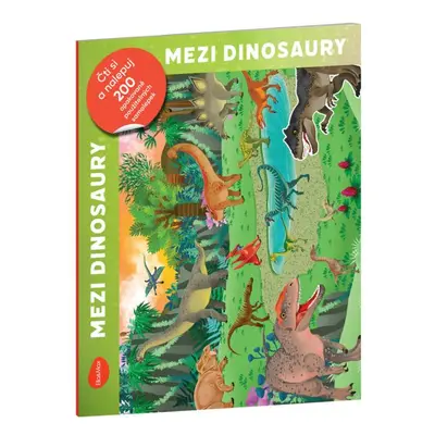 Čti a nalepuj – MEZI DINOSAURY, kniha se samolepkami