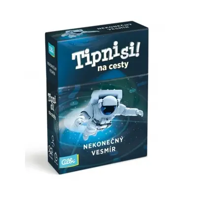 Albi tipni si! na cesty nekonečný vesmír