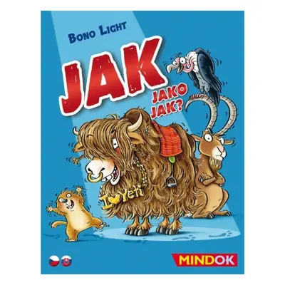 Jak jako jak?, mindok