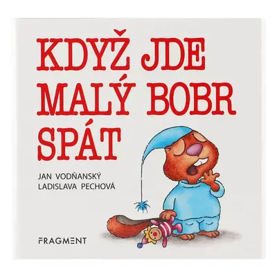 Knížka baby dětská leporelo Když jde malý bobr spát 11x10cm písničkové