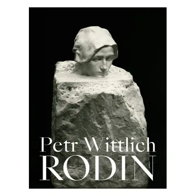 Petr Wittlich Auguste Rodin