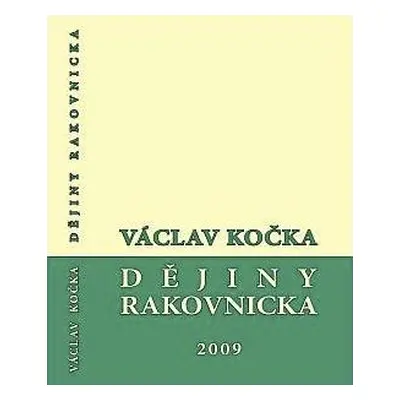 Dějiny Rakovnicka - Václav Kočka