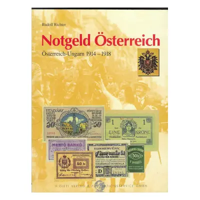 Richter Rudolf Notgeld Österreich. Österreich-ungarn 1914-1918.