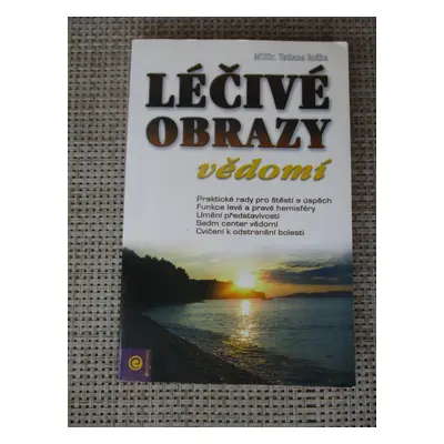 Roška Tatiana - Léčivé obrazy vědomí (1. vydání)