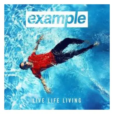 Example - Live life living 1CD 2014