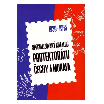 Specializovaný katalog Protektorátu Čechy a Morava 1939-1945 (č .128)