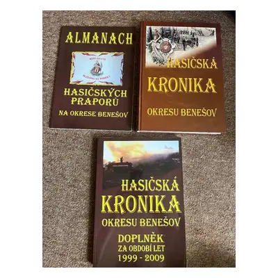 Hasičská kronika okr Benešov doplněk Almanach praporu