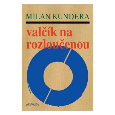 Milan Kundera Valčík Na Rozloučenou