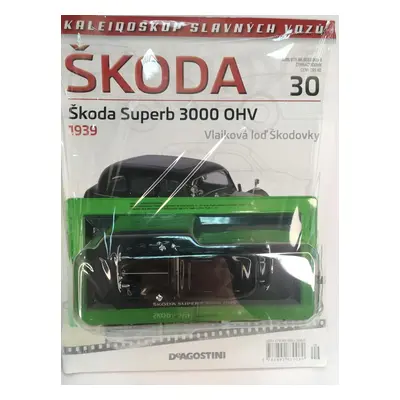 časopis Kaleidoskop Škoda č.30 Superb 3000 Ohv - 1/43 Deagostini