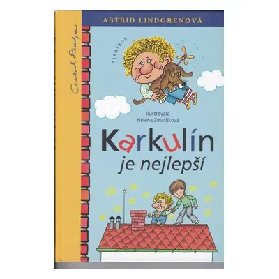 Astrid Lindgrenová Karkulín Je Nejlepší