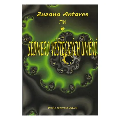 Sedmero Věšteckých Umění (DRUHÉ Opravené Vydání) r. 2007